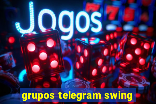 grupos telegram swing